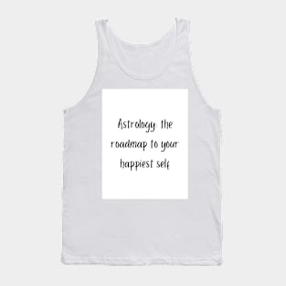 Astrology: the roadmap to your happiest self Tank Top